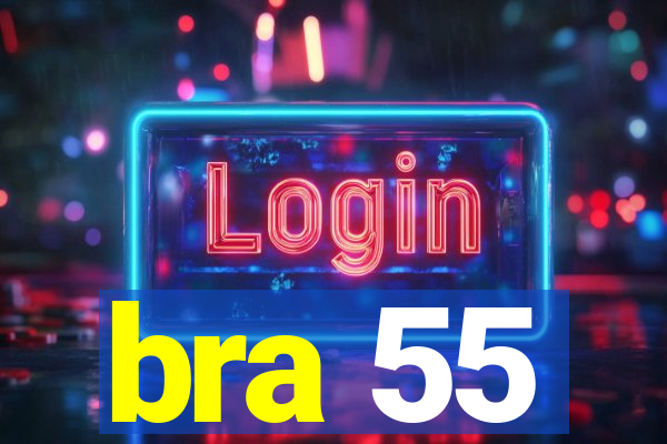 bra 55